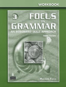 Focus on Grammar 3 - Margaret Bonner, Miriam Westheimer