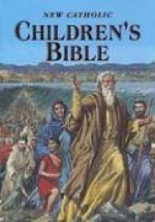 New Catholic Children's Bible - Thomas J. Donaghy