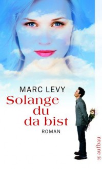 Solange du da bist - Marc Levy, Amelie Thoma