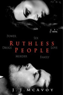 Ruthless People - J.J. McAvoy