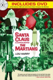 Santa Claus Conquers the Martians - Lou Harry