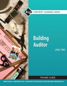 Building Auditor Level 2 Trainee Guide - National Center for Construction Educati