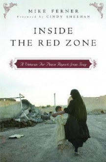 Inside the Red Zone: A Veteran for Peace Reports from Iraq - Mike Ferner, Cindy Sheehan