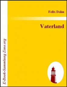 Vaterland (German Edition) - Felix Dahn