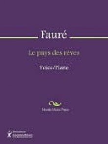 Le pays des reves - Gabriel Faure