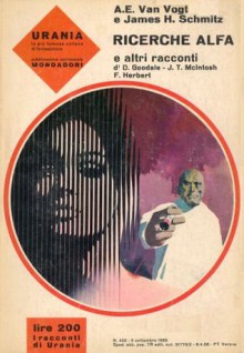 Ricerche Alfa e altri racconti - Frank Herbert, Beata della Frattina, A.E. van Vogt, J.T. McIntosh, Gustave Le Rouge, Renata Forti, Enrica La Viola, David Goodale