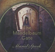 The Mandelbaum Gate - Muriel Spark, Frederick Davidson