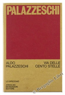 Via delle cento stelle - Aldo Palazzeschi