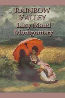 Rainbow Valley - L.M. Montgomery