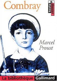 Combray (À la recherche du temps perdu, #1.1) - Marcel Proust