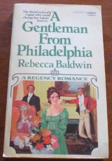 A Gentleman From Philadelphia - Rebecca Baldwin