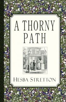 A Thorny Path - Hesba Stretton