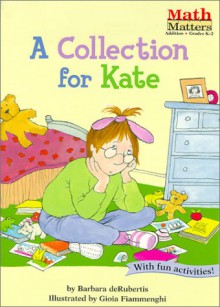 A Collection for Kate (Math Matters) - Barbara deRubertis