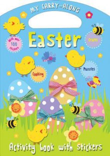 My Carry-Along Easter: Activity Book with Stickers - Jocelyn Miller, Cathy Hughes