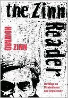 The Zinn Reader: Writings on Disobedience and Democracy - Howard Zinn