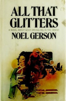 All That Glitters - Noel B. Gerson