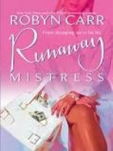 Runaway Mistress - Robyn Carr