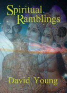 Spiritual Ramblimgs - David Young