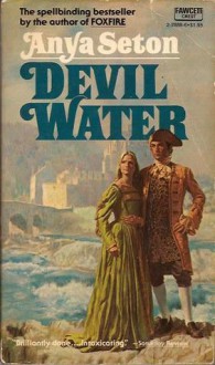 Devil Water - Anya Seton