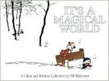 It's a Magical World - Bill Watterson