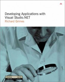 Developing Applications with Visual Studio .Net - Richard Grimes