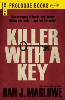 Killer With a Key (Prologue Crime) - Dan J. Marlowe