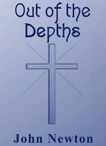 Out of the Depths: The Autobiography of John Newton (Audio) - John Newton, William Sutherland