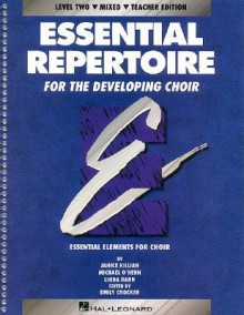 Essential Repertoire Developing Mixed Choir - Janice Killian, Emily Crocker