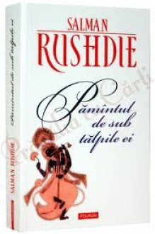 Pamantul de sub talpile ei - Salman Rushdie