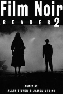 Film Noir Reader II (Bk.2) - Alain Silver, James Ursini