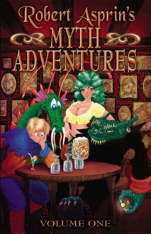 Robert Asprin's Myth Adventures Vol. 1 - Robert Lynn Asprin