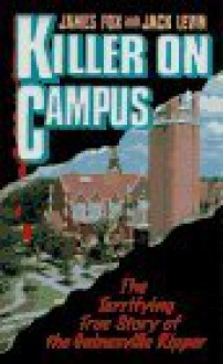 Killer Campus - James Fox, Jack Levin
