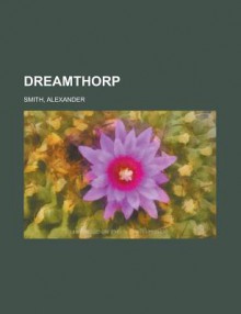 Dreamthorp - Alexander Smith