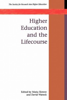 Higher Education and the Lifecourse - David Watson