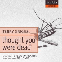 Thought You Were Dead - Terry Griggs