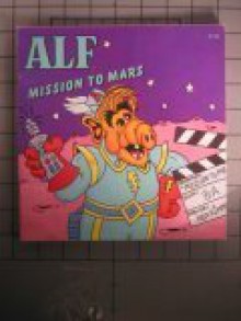 Alf: Mission To Mars - Robert Loren Fleming