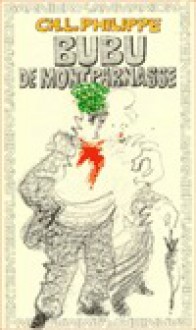 Bubu de Montparnasse - Charles-Louis Philippe