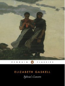 Sylvia's Lovers - Elizabeth Gaskell