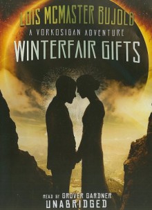 Winterfair Gifts (Audio) - Lois McMaster Bujold