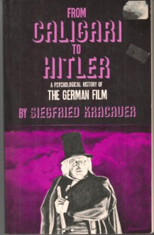 From Caligari to Hitler - Siegfried Kracauer