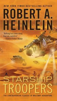 Starship Troopers - Robert A. Heinlein