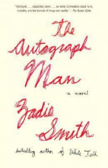 The Autograph Man - Zadie Smith