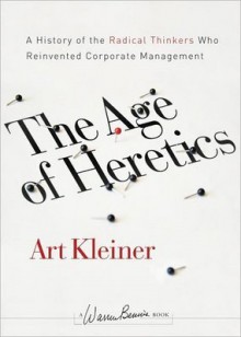 The Age of Heretics - Art Kleiner