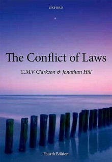 The Conflict of Laws - C.M.V. Clarkson, Jonathan Hill