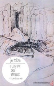 Le Seigneur des Anneaux, tome 4 : Appendices et Annexes - J.R.R. Tolkien