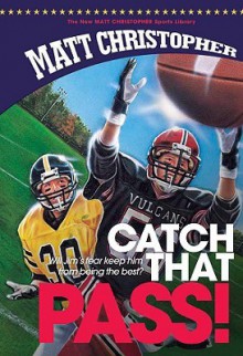 Catch That Pass - Matt Christopher