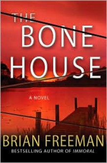 The Bone House - Brian Freeman