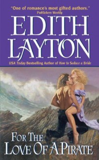 For the Love of a Pirate - Edith Layton