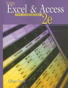 Using Excel & Access 2007 for Accounting [With CDROM] - Glenn Owen