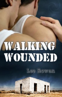 Walking Wounded - Lee Rowan